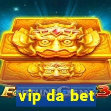 vip da bet